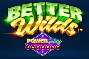 Better Wilds PowerPlay Jackpot - POWERPLAY128