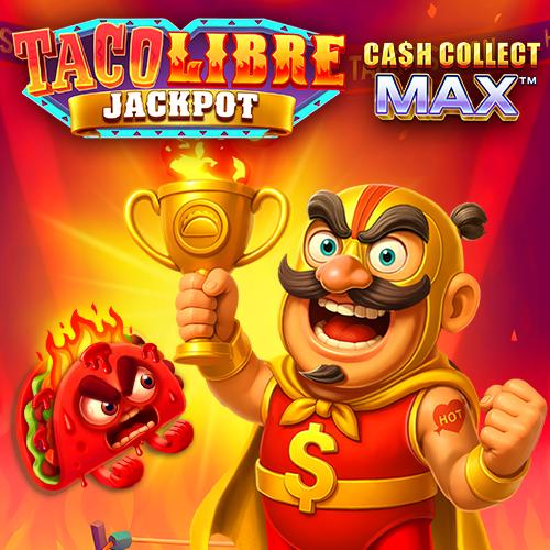 Taco Libre Jackpot: Cash Collect Max - POWERPLAY128