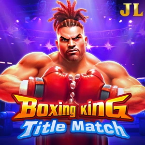 Jili : Boxing King Title Match - POWERPLAY128
